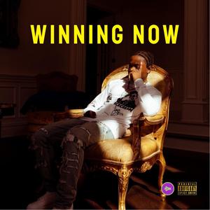 Winning Now (Explicit)