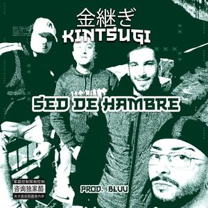 SED DE HAMBRE (Kitntsugi) (Explicit)