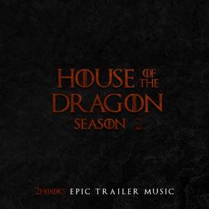 House of the Dragon: Season 2 (EPIC TRAILER MUSIC)