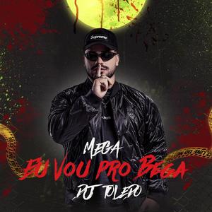 MEGA EU VOU PRO BEGA (Explicit)