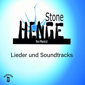 Stonehenge / Das Musical (Das Mystical um Merlin den Zauberer)