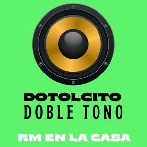 Dotolcito (Doble Tono) [Explicit]