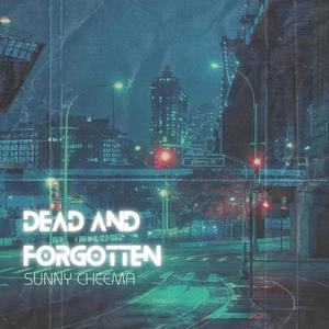 DEAD AND FORGOTTEN (Explicit)