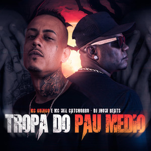 Tropa do Pau Medio (Explicit)