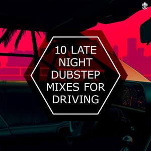 10 Late Night Dubstep Mixes For Driving