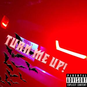 Turn Me Up! (Explicit)