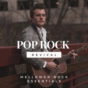 Pop Rock Revival: Mellower Rock Essentials, Vol. 18