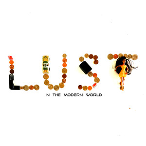 Lust in the Modern World (Explicit)