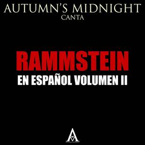 Autumn's Midnight Canta Rammstein En Español, Vol. II (Explicit)