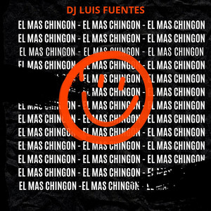 El Mas Chingon (Gogueo Mix)