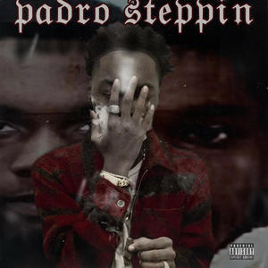 Padrosteppin (Explicit)