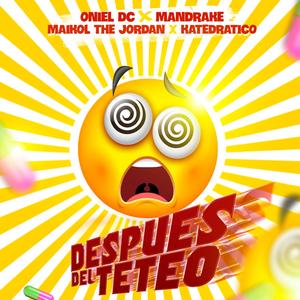 Despues Del Teteo (feat. Mandrake El Malocorita, Katedratico & Maikol The Jordan)