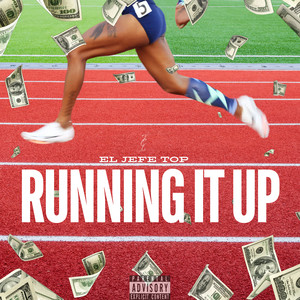 Running It Up (Explicit)