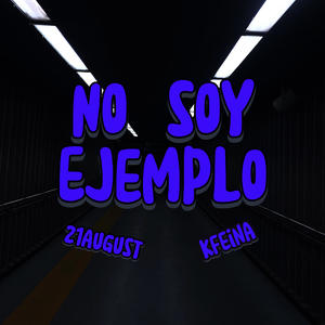 No Soy Ejemplo (feat. Kfeina) (Explicit)