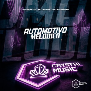 Automotivo Melódico (Explicit)