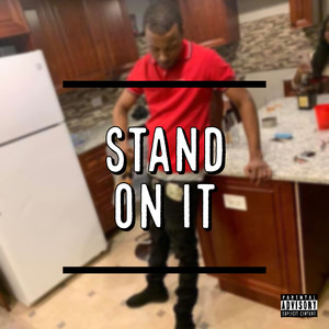 Stand On It (Explicit)