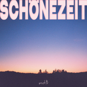 Schöne Zeit (Explicit)