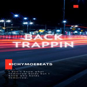 BACK TRAPPIN (feat. RICHYMOE BEATS)