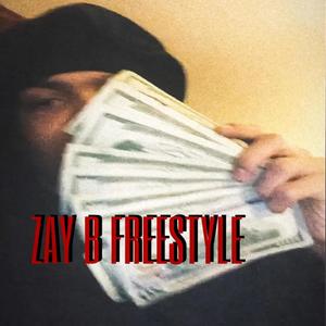 Zay B Freestyle (Explicit)