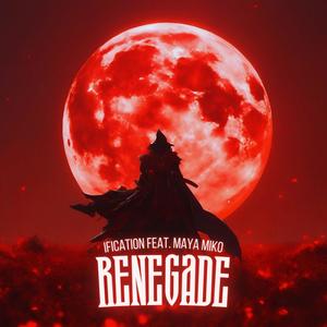 RENEGADE (feat. Maya Miko) [Explicit]