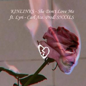 She Don't Love Me (feat. Lyri Carl) [Explicit]