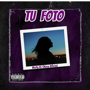 Tu Foto (Explicit)