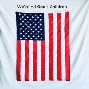 We're All God's Children