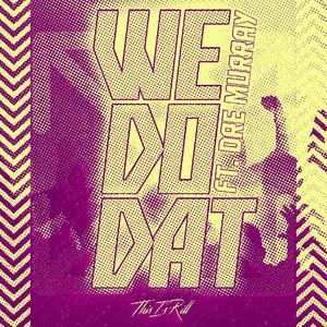 We Do Dat (feat. Dre Murray)