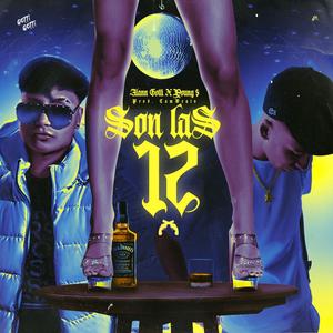 SON LAS 12 (feat. Young $ & Cam Beats)