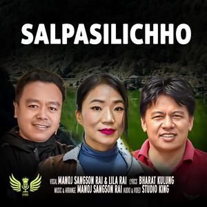 Salpasilichho~ Nepali Folk Song (feat. Manoj Sangson Rai, Lila Rai, Suresh Rai, Bharat Kulung & Deepa Tamang)
