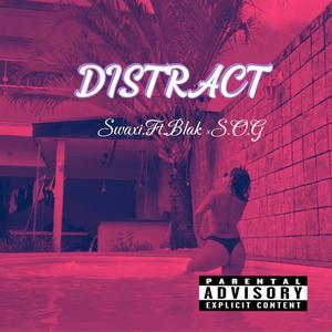 Distract (feat. Blak hart & S.O.G)