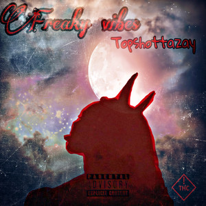 Freaky Vibes (Explicit)
