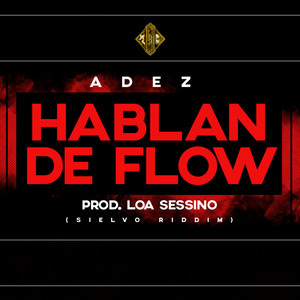 Hablan de Flow (Explicit)