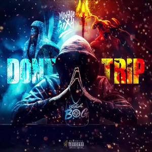 Dont Trip (Explicit)