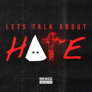 Let's Talk About Hate (Explicit)