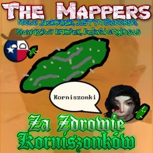 Za zdrowie Korniszonków (feat. The Mappers, Michał Jackowski, Justyn Bieborski, Prawdziwy Knopex, Dejwid Anglosas & Murzyn Bambo) (Explicit)