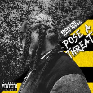 Pose A Threat (feat. Aari Price) (Explicit)