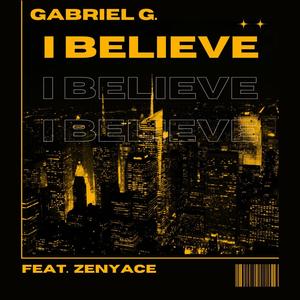 I Believe(feat. Zenyace)