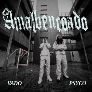 Amalbençoado (feat. Vado Más Ki As) (Explicit)