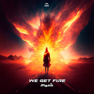 We Get Fire (Original Mix)