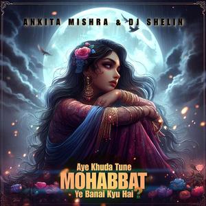 Aye Khuda (feat. Ankita Mishra)