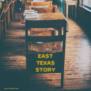 East Texas Story (Explicit)