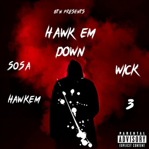 Hawk Em Down (Explicit)