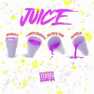 Juice (feat. Lul Swindle, Shmokey & LaurenBaddy) [Explicit]