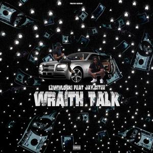 Wraith Talk (feat. Jay Citee)