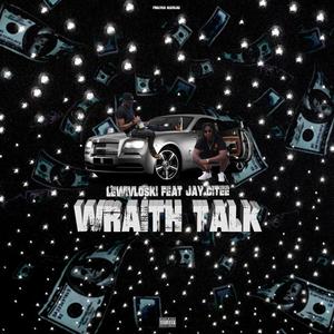 Wraith Talk(feat. Jay Citee)