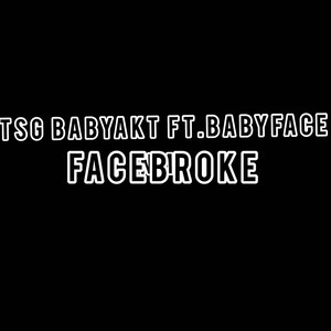 Facebroke (feat. Babyface nml) [Explicit]