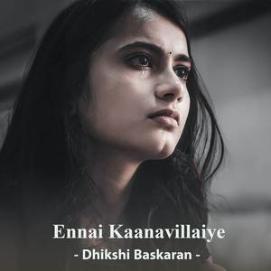 Ennai Kaanavillaiye (Cover)