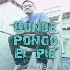 Donde Pongo El Pie (Explicit)