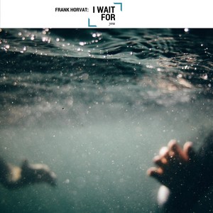 I Wait for You